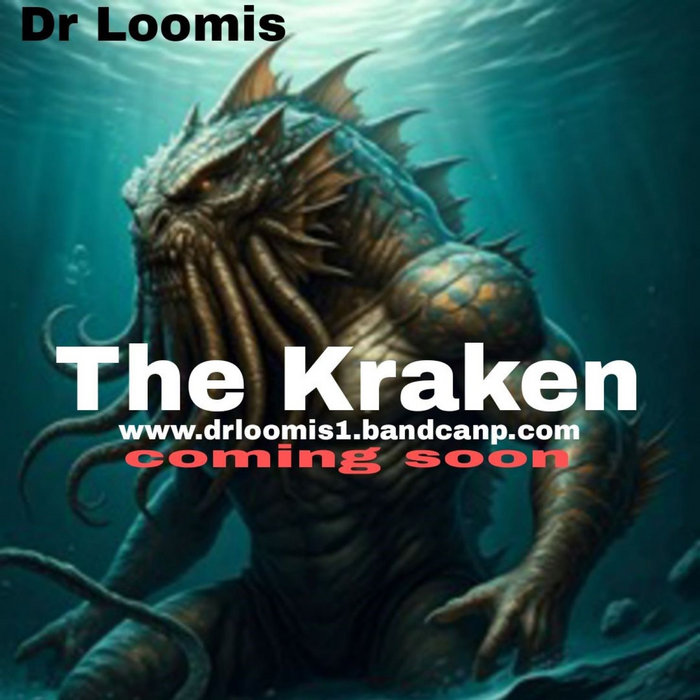 The Kraken Dr.Loomis
