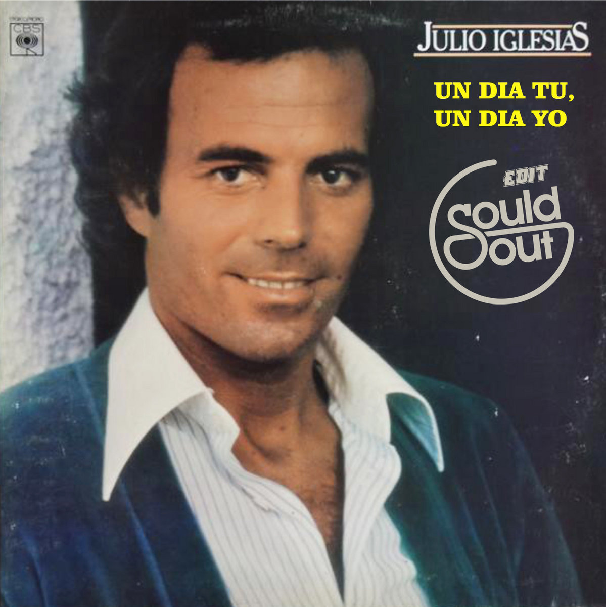 Julio Iglesias - Un Dia Tu, Un Dia Yo (Sould Out Cheesy Edit) | Sould Out