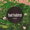 Bad Habitat Cover Art