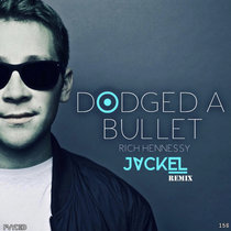 Dodged A Bullet (JackEL Remix) cover art