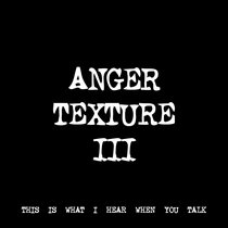 ANGER TEXTURE III [TF00057] cover art