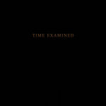 Time Examined