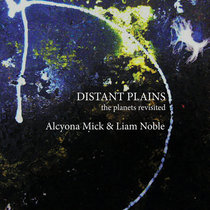Alcyona Mick, Liam Noble — Distant Plains