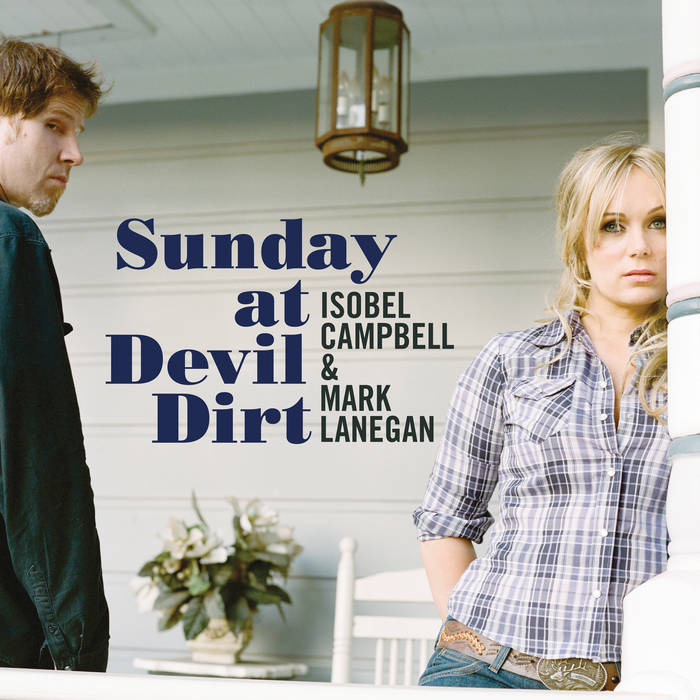 【中古】 Sunday at Devil Dirt イザベル・キャンベルMarkLaneganイザベル・キャンベル＆マーク・ラネガン Sunday at Devil Dirt | Isobel Campbell, Mark Lanegan