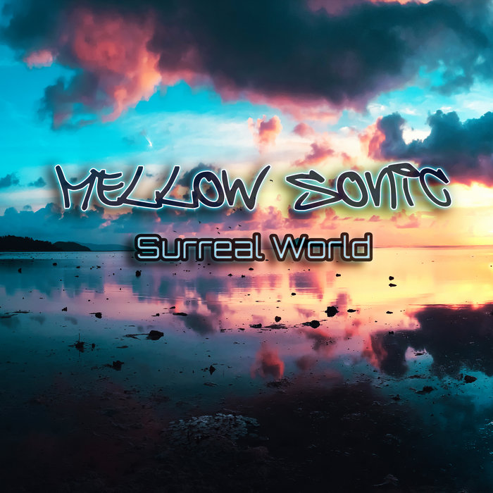 Surreal World Mellow Sonic
