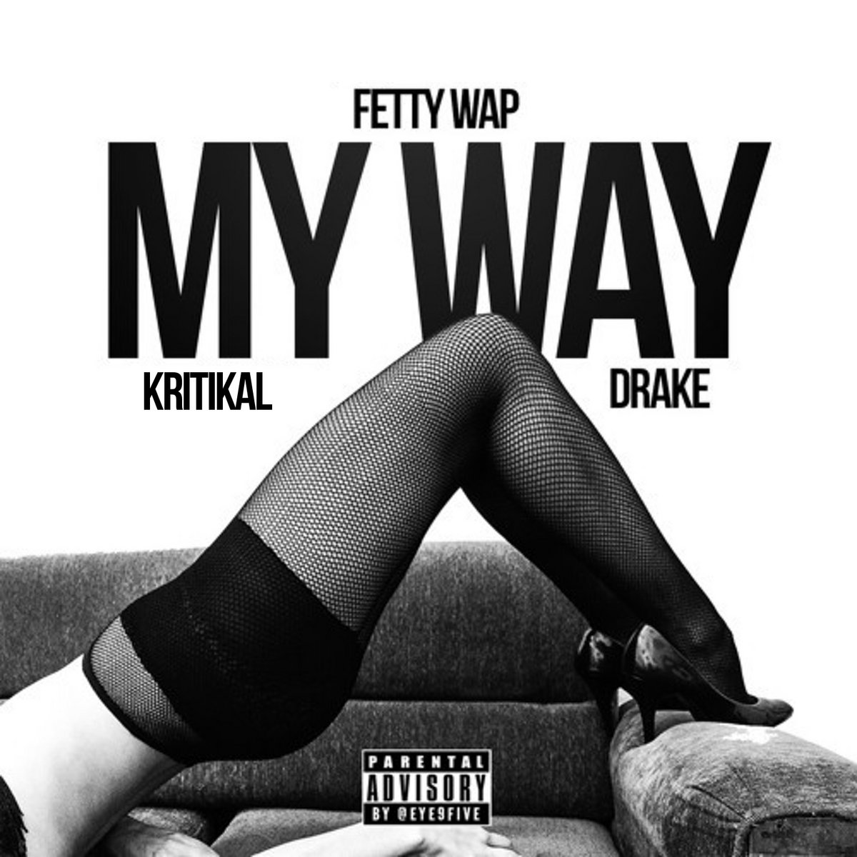 Fetty Wap Ft Drake My Way Remix Datsarap