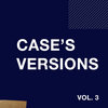 Case's Versions (Vol. 3)