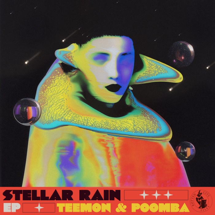 Stellar Rain EP | Teemon & Poomba | Rotten City Records