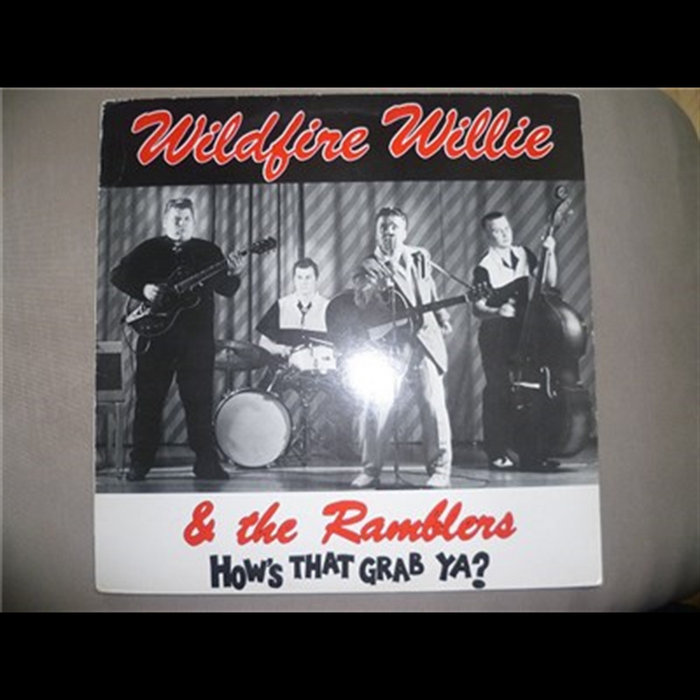 Hows That Grab Ya | Wildfire Willie & The Ramblers