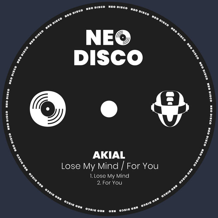 AKIAL - Lose My Mind / For You