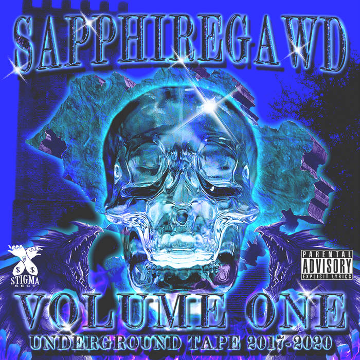 Volume One Underground Tape 20172020 SAPPHIREGAWD Stigma Sect