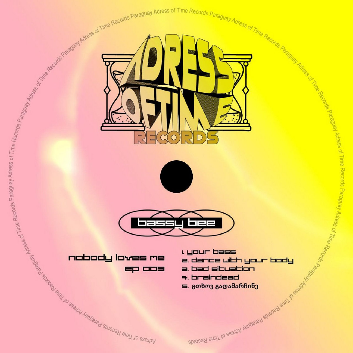 Bassy Bee - Nobody Loves Me Ep - 005 | ADDRESS OF TIME RECORDS