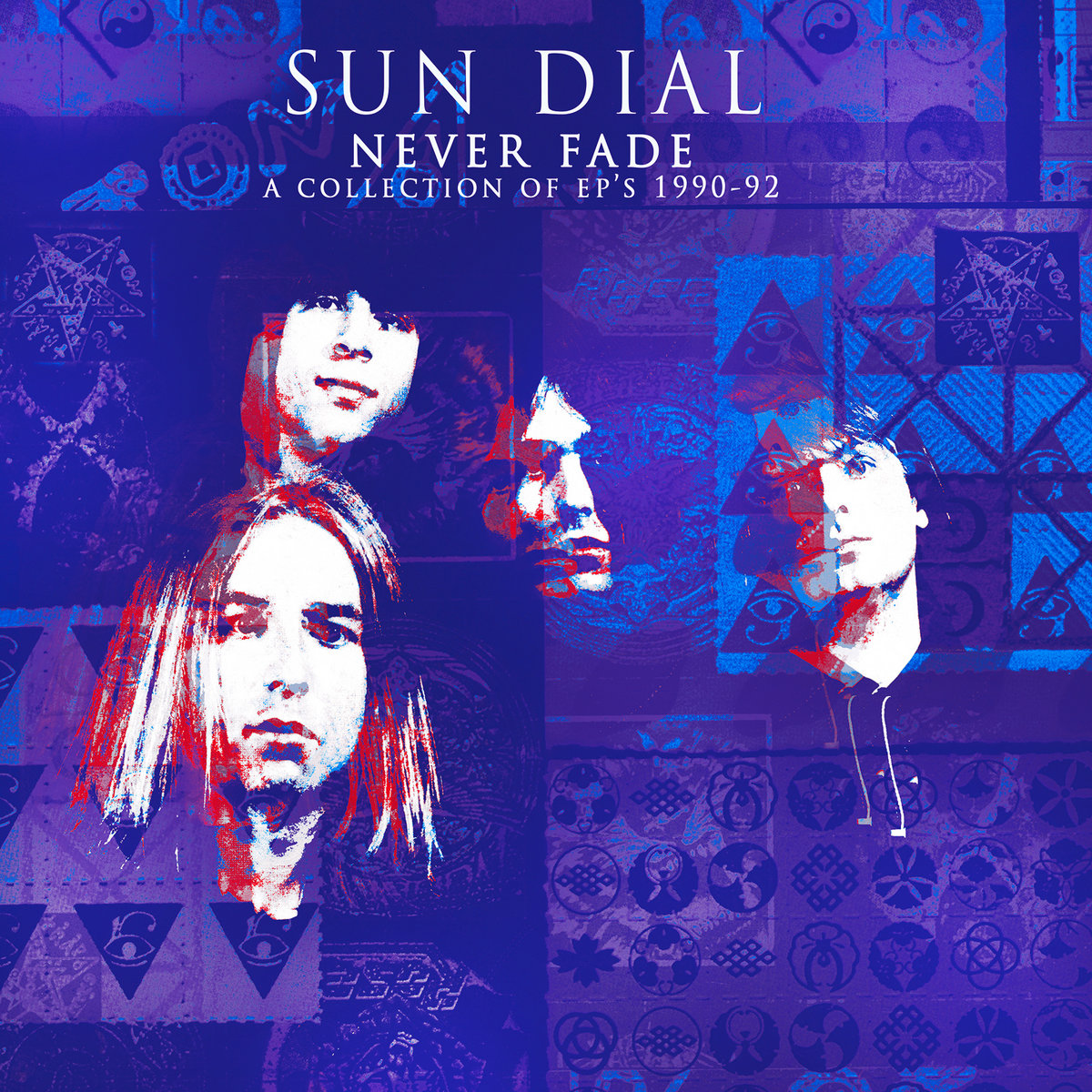 Never Fade: A Collection Of EP's 1990-1992 | Sun Dial