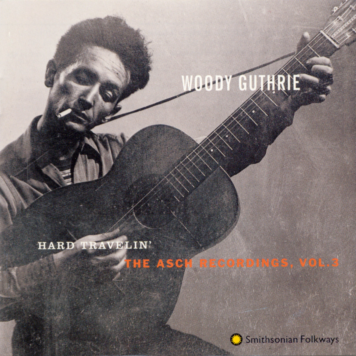 Hard Travelin': The Asch Recordings, Vol. 3 | Woody Guthrie