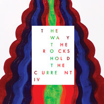 The Way The Rocks Hold the Current IV cover art