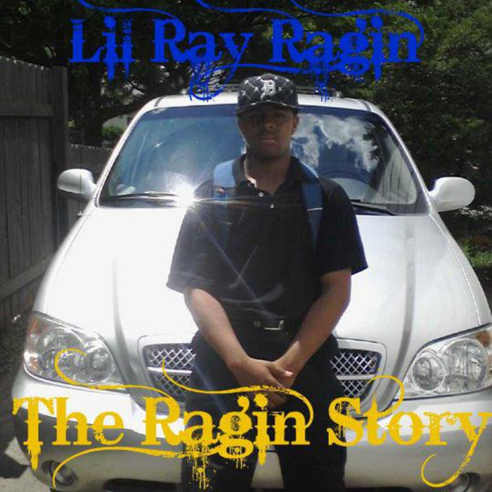 The Ragin Story | Lil Ray Ragin | David Ragin