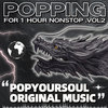 Popping For 1 Hour Nonstop Vol.2
