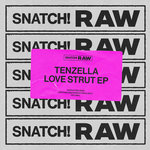 Tenzella - Love Strut EP