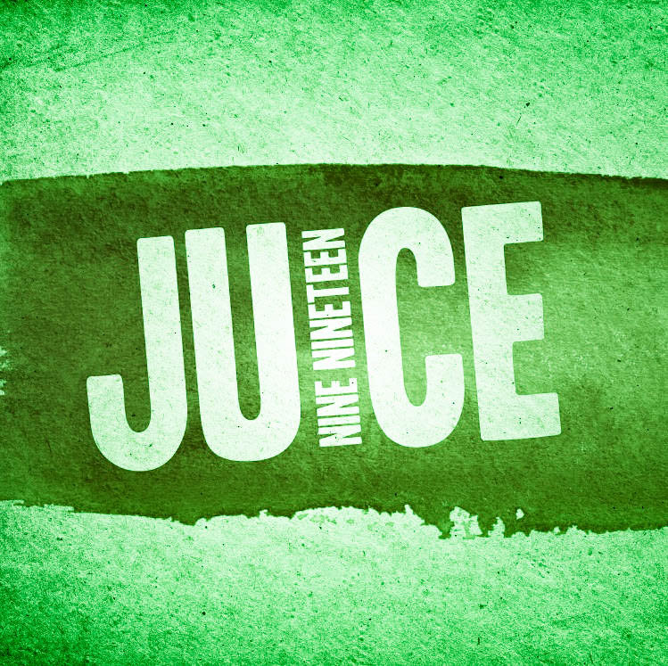 Nine Nineteen | Juice