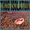 THUG ISOLATION