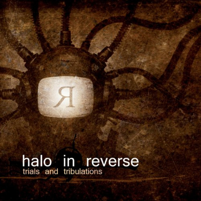 Trials and tribulations (Bonus Tracks Version) | HALO IN REVERSE