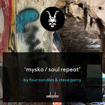 Four Candles & Steve Parry - Mysko / Soul Repeat - Selador