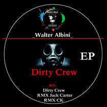 Walter Albini - Dirty Crew (CK Remix) cover art