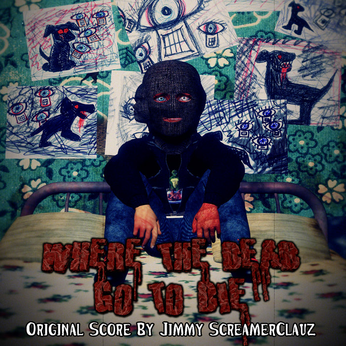 Where The Dead Go To Die Score | Jimmy ScreamerClauz
