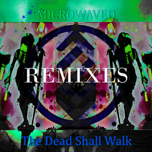 The Dead Shall Walk Remixes: Volume 6 cover