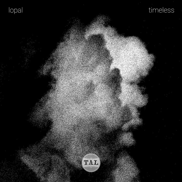 Lopal - Timeless (Original Mix) | Lopal