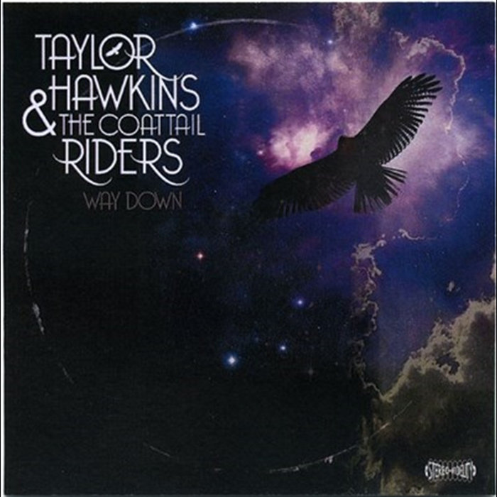 Way Down | Taylor Hawkins & The Coattail Riders