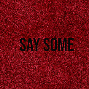 Say Some cover
