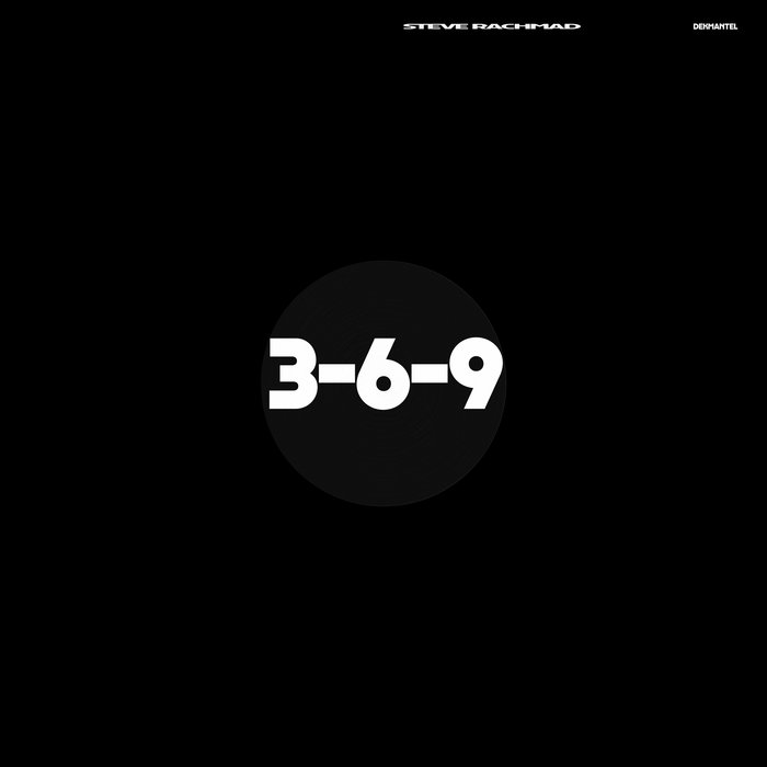 3-6-9 EP | Steve Rachmad | Steve Rachmad / Sterac / Parallel 9