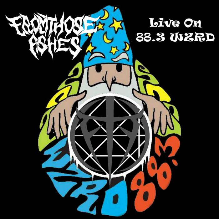 Live On 88.3 WZRD | From Those Ashes