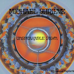 Unspeakable Dawn: A personally curated playlist by Michael Shrieve of various selections from his albums.