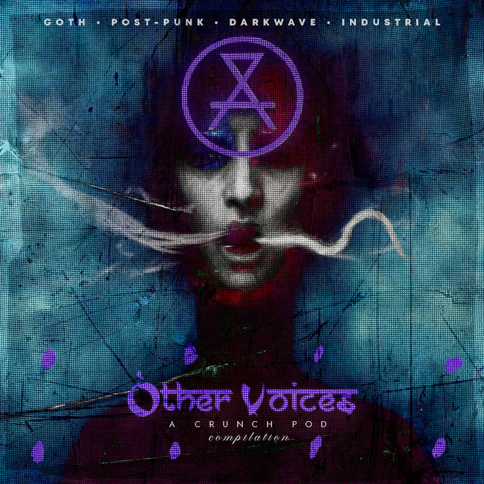 OTHER VOICES: FREE Goth / Post-Punk / Darkwave / Industrial
