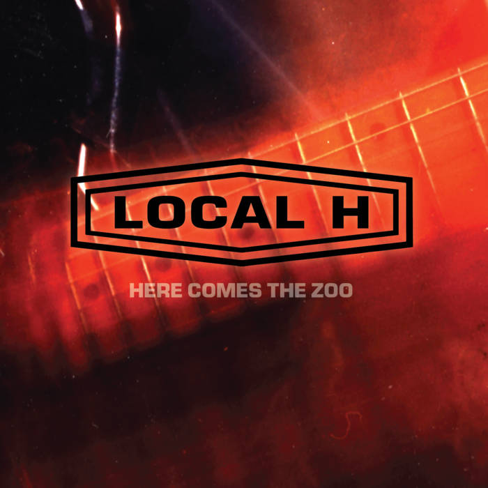 Here Comes the Zoo (20th Anniversary Remaster) | Local H