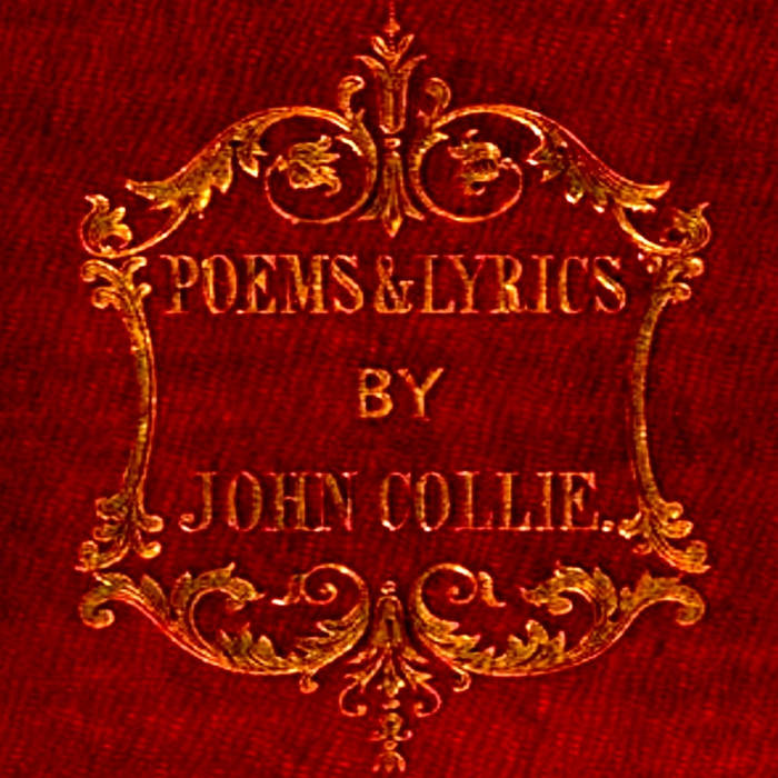 Poems Lyrics by John Collie (1856) John Collie (1834-1893