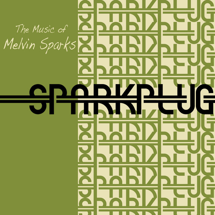 The Music of Melvin Sparks | Sparkplug