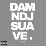 DAMN DJ SUAVE VOL.2