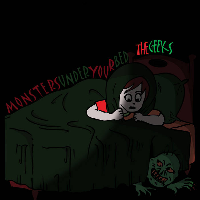 Monsters Under Your Bed | The Geeks