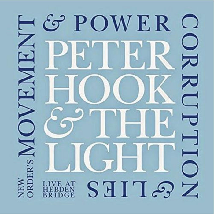 Movement and Power, Corruption & Lies Peter Hook & The Light