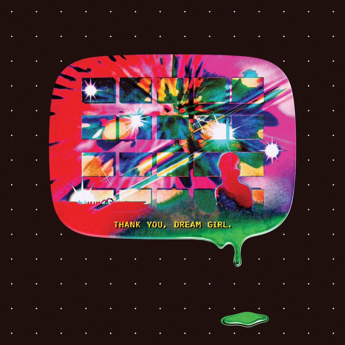 Thank You, Dream Girl. | The Tabula Rasa Record Company