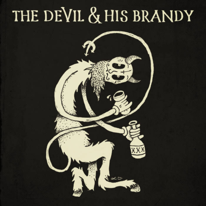 The Devil & His Brandy Simeon Lowe, Zachary Seelye, Derek Thocker, John Dave Collins