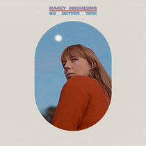 Kacey Johansing — No Better Time