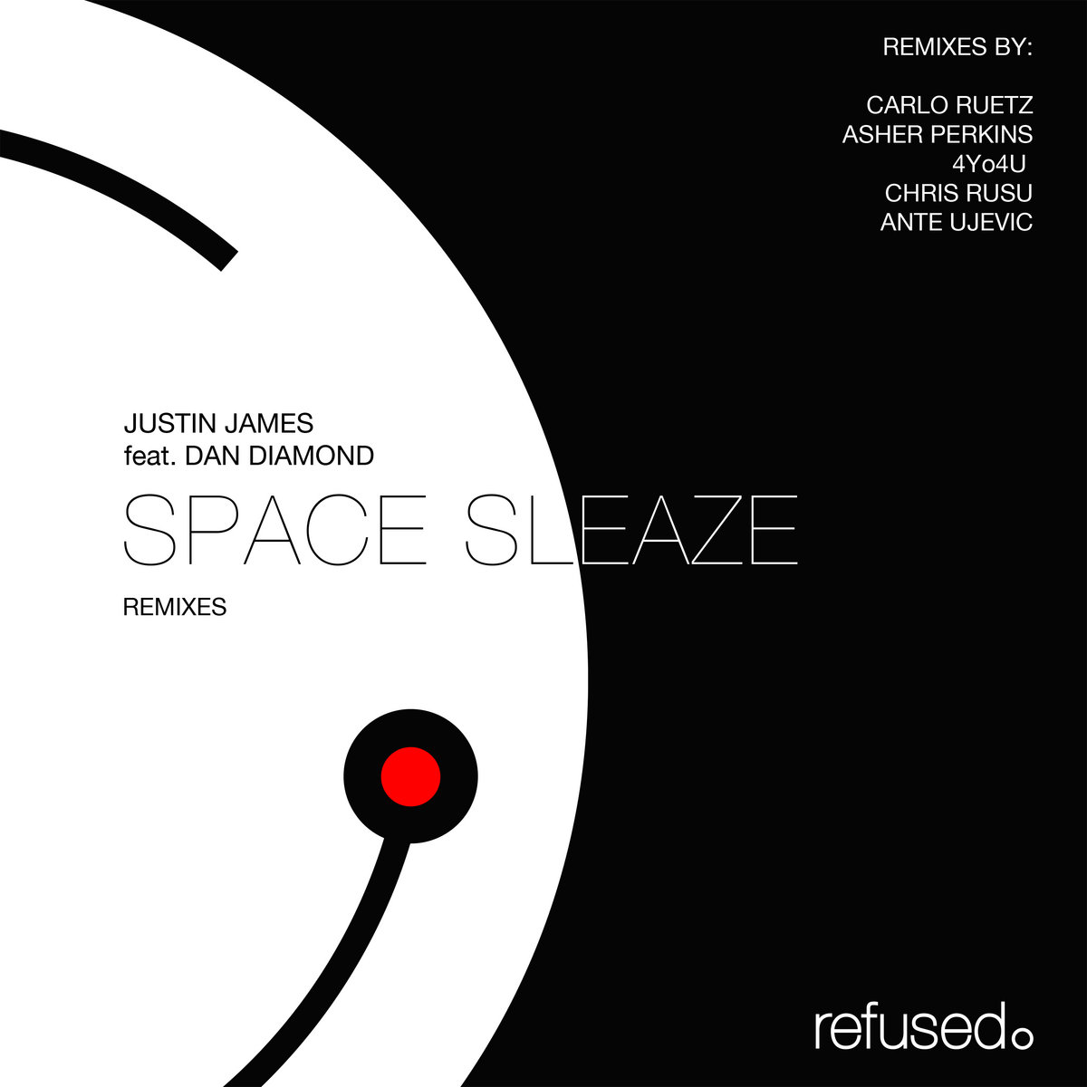 Space Sleaze Feat Dan Diamond Carlo Ruetz Remix Justin James Refused refused bandcamp