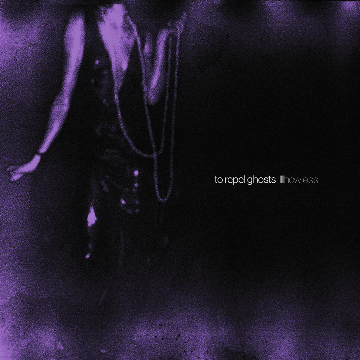 To Repel Ghosts | Howless | Static Blooms Records