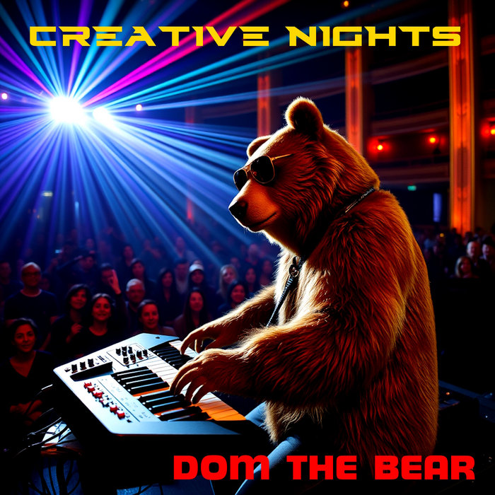 Creative nights | Dom The Bear