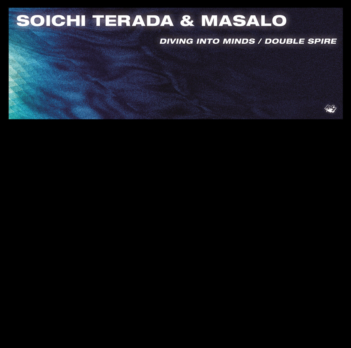 Soichi Terada & Masalo - Double Spire / Diving Into Minds (Club