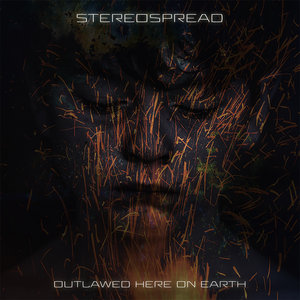 Stereospread — Outlawed Here On Earth